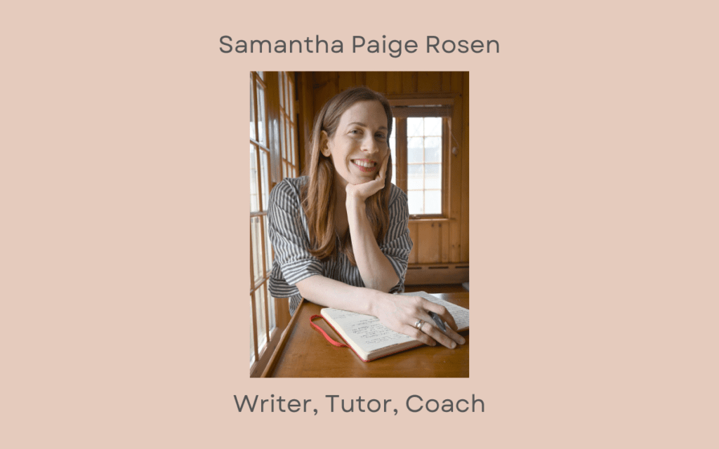 Samantha Paige Rosen – Writer, Tutor, Coach