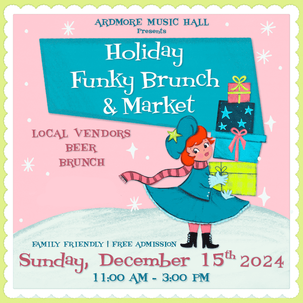 Ardmore Music Hall Funky Brunch & Market: Holiday Edition