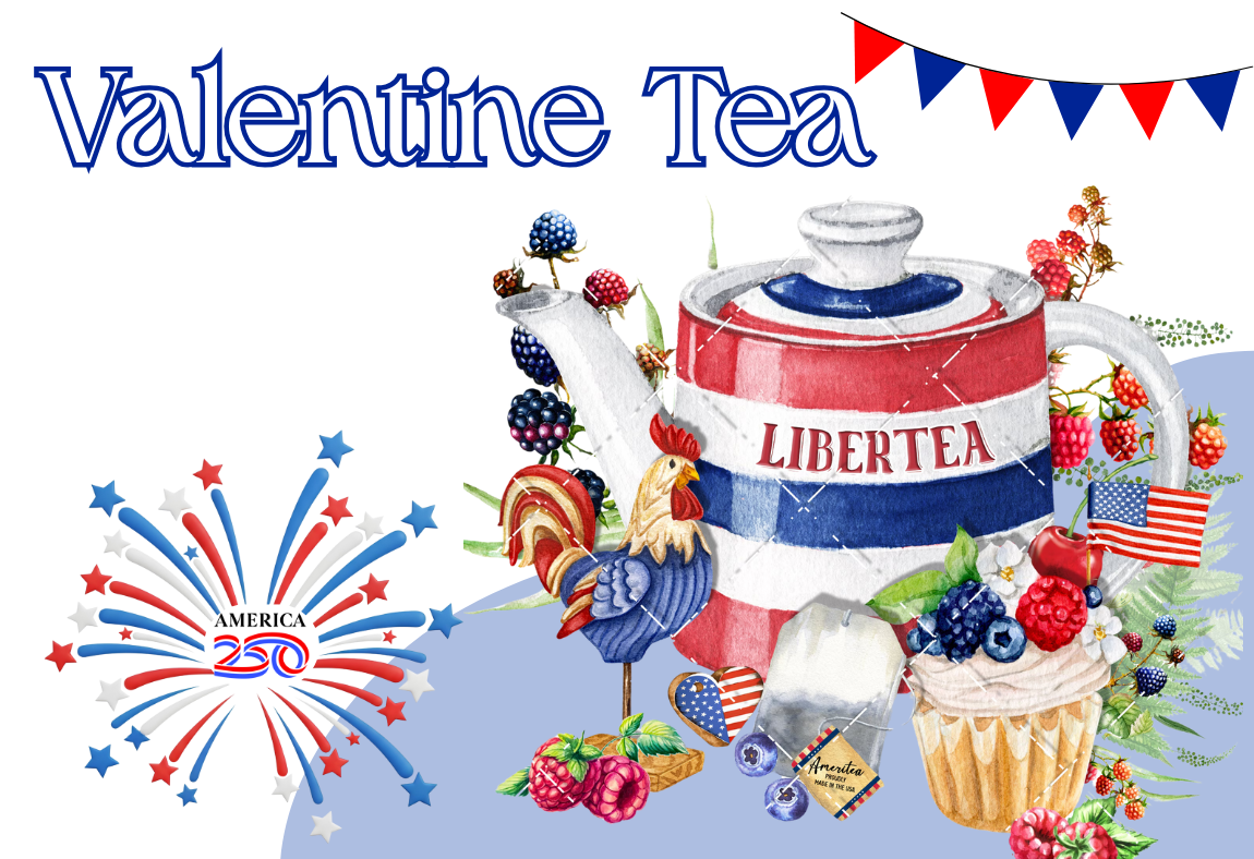 “Happy Birthday, America!” Valentine Tea