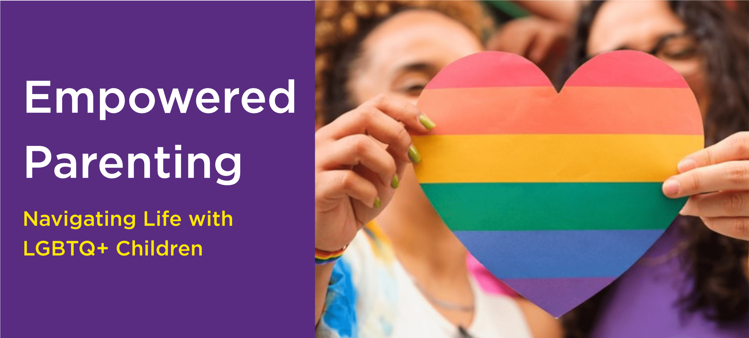 Empowered Parenting: Navigating Life with LGBTQ+ Children